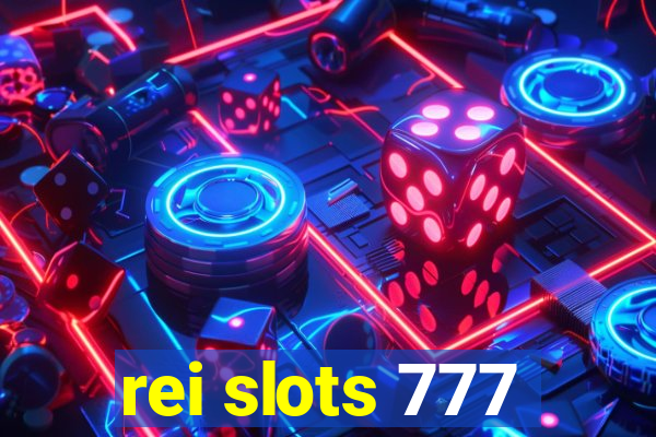 rei slots 777